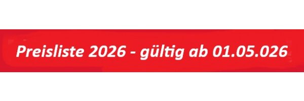 Ab dem 01.05.2026 findet unsere „Preisliste 2026“ ihr Gültigkeit. Wie gewohnt finden Sie diese im Downloads- Bereich.