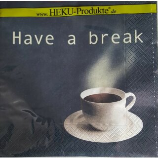 Servietten  Motiv " Have a break " 3-lagig , 33 cm x 33 cm , im 20er Pack